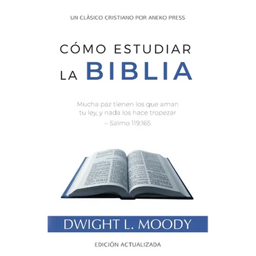 Cómo Estudiar la Biblia: Mucha paz tienen los que aman tu ley, y nada los hace tropezar - Salmo 119:165