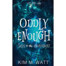 Oddly Enough: Tales of the Unordinary, volume one