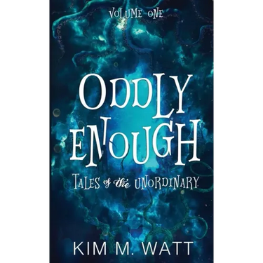 Oddly Enough: Tales of the Unordinary, volume one