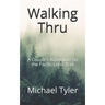 Walking Thru: A Couple's Adventure on the Pacific Crest Trail