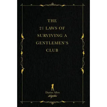 The 21 Laws of Surviving a Gentlemen's Club