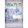Water: Book Four of the Elemental Journey Series