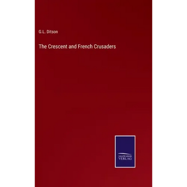 The Crescent and French Crusaders