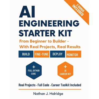AI Engineering Starter Kit: The Practical Guide to Build, Train, and Deploy Real AI Applications with LLMs, MLOps, and Cutting-Edge Tools - Step-by-St