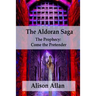 The Aldoran Saga: The Prophecy; Come the Pretender