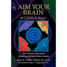 Aim Your Brain at USMLE Step 1: The Ultimate System for Mastering Multiple-Choice Exams