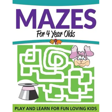 Mazes For 4 Year Olds: Play and Learn For Fun Loving Kids