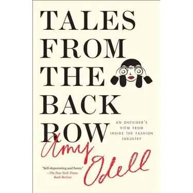 Tales from the Back Row: An Outsider's View from Inside the Fashion Industry