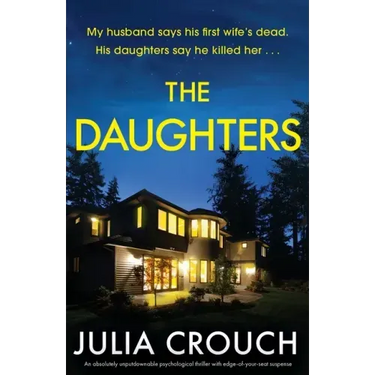 The Daughters: An absolutely unputdownable psychological thriller with edge-of-your-seat suspense