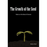 The Growth of the Seed: Notes on the Book of Genesis