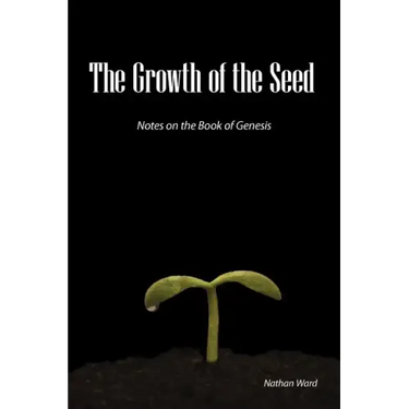 The Growth of the Seed: Notes on the Book of Genesis