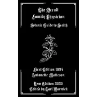 The Occult Family Physician: Botanic Guide to Health