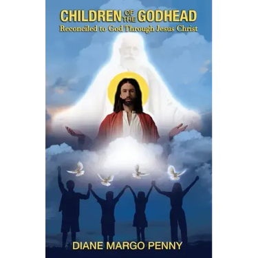 Children of the Godhead: Reconciled to God Through Jesus Christ