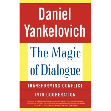 The Magic of Dialogue: Transforming Conflict Into Cooperation