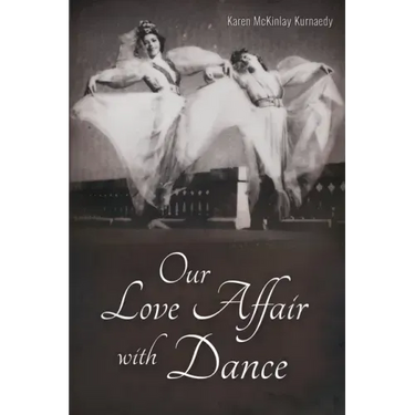 Our Love Affair with Dance