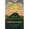 The Eighth Moon: A Memoir of Belonging and Rebellion