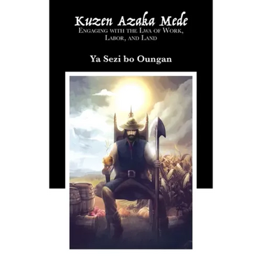 Kuzen Azaka Mede: Engaging with the Lwa of Work, Labor, and Land