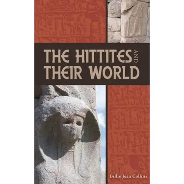 The Hittites and Their World