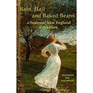 Rain, hail, and baked beans: a New England seasonal cook book