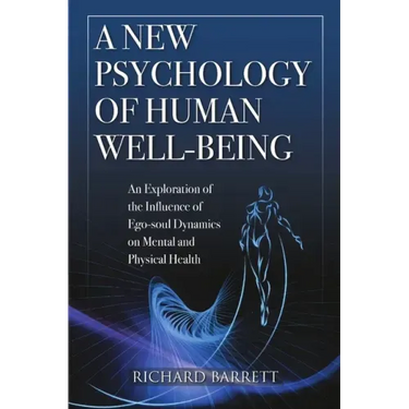 A New Psychology of Human Well-Being: An Exploration of the Influence of Ego-Soul Dynamics on Mental and Physical Health