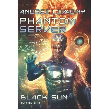 Black Sun (Phantom Server: Book #3)