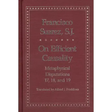 On Efficient Causality: Metaphysical Disputations 17, 18, and 19