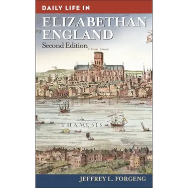 Daily Life in Elizabethan England