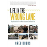 Life in the Wrong Lane