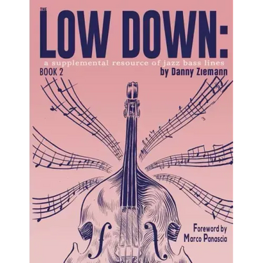 The Low Down Book 2: A Supplemental Resource of Jazz Bass Lines