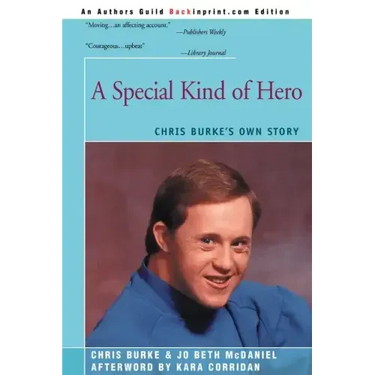 A Special Kind of Hero: Chris Burke's Own Story