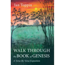 Walk Through the Book of Genesis: A Verse-By-Verse Exposition