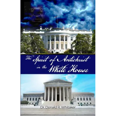 The Spirit of Antichrist in the White House