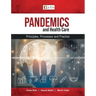 Pandemics and healthcare: Principles, Processes and Practice