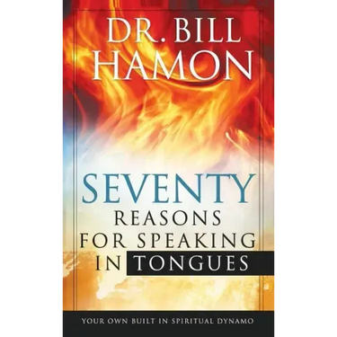 Seventy Reasons for Speaking in Tongues