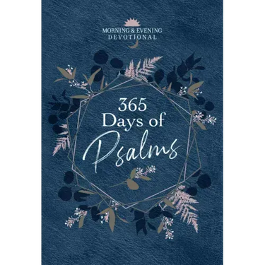 365 Days of Psalms: Morning & Evening Devotional