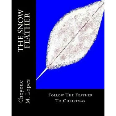 The Snow Feather: The Magic Of Dreams