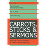 Carrots, Sticks and Sermons: Policy Instruments and Their Evaluation