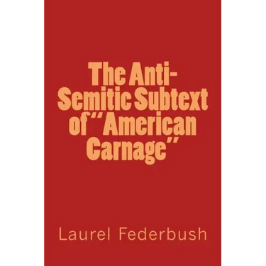 The Anti-Semitic Subtext of "American Carnage"