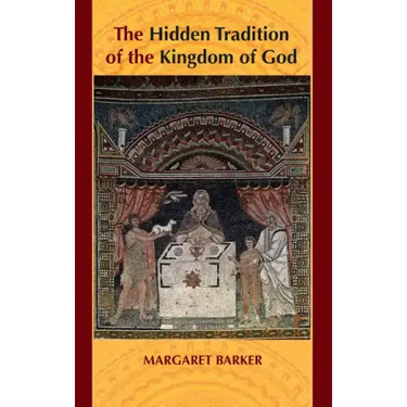 The Hidden Tradition of the Kingdom of God