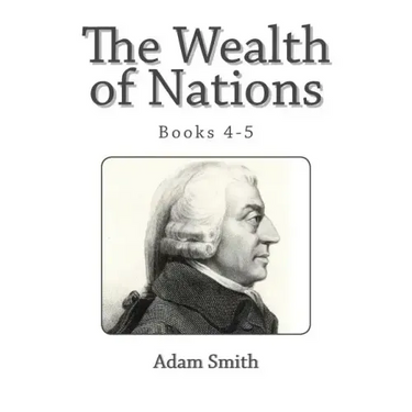 The Wealth of Nations (Books 4-5)
