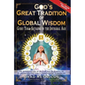 God's Great Tradition of Global Wisdom: Guru Yoga-Satsang in the Integral Age