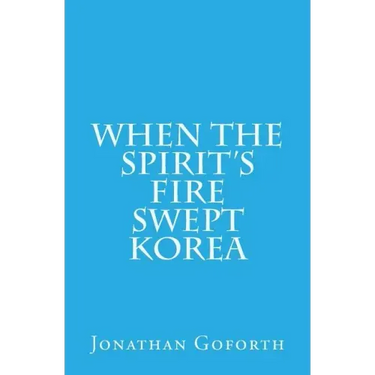 When the Spirit's Fire Swept Korea