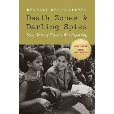 Death Zones and Darling Spies: Seven Years of Vietnam War Reporting
