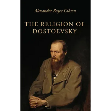 The Religion of Dostoevsky