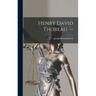 Henry David Thoreau. --