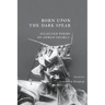 Born Upon the Dark Spear