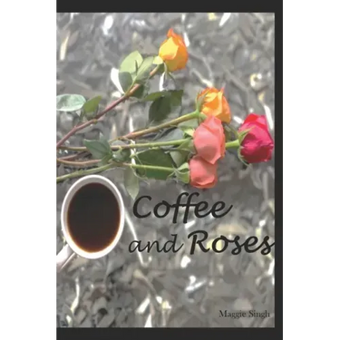 Coffee and Roses