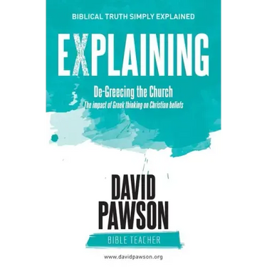 EXPLAINING De-Greecing the Church: The impact of Greek thinking on Christian Beliefs