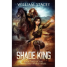 Shade King: An Urban Fantasy Military Adventure
