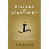Beacons of Leadership: Inspiring Lessons of Success in Business and Innovation